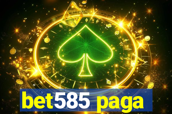 bet585 paga